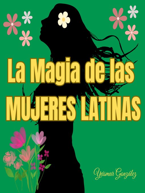 Cover image for La magia de las MUJERES LATINAS